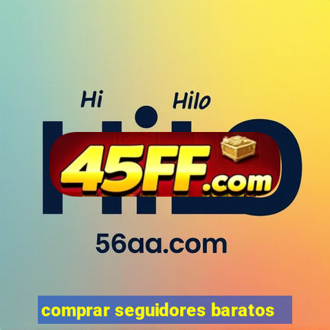 comprar seguidores baratos